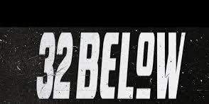 32 Below