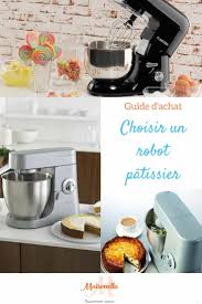 Comparatif Choisir Le Meilleur Robot Patissier En 2021