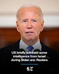 Kuwait - US intelligence officials temporarily suspended sharing some key information with Israel during the Biden administration over concerns about its conduct of the war in Gaza, Reuters reported quoting sources familiar