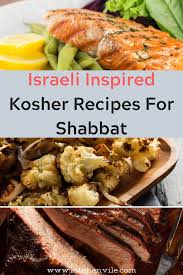 Israeli Inspired Kosher Recipes For Shabbat In 2020 Kosher Recipes Kosher Cooking Passover Recipes Dinner