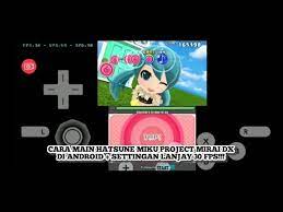 Cara Main Hatsune Miku Project Mirai Dx Di Android Settingan Lanjay 30 Fps Citra Mmj Android Youtube