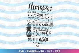 Free Free Nurses Are Like Pineapples Svg 908 SVG PNG EPS DXF File