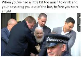 I don't know if they got. Julian Assange Arrest Memes That Ll Make You Say Why Are They Hurting Santa Funny Gallery