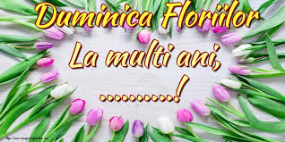 Mesaje si urări de florii. Personalizare Felicitari Cu Nume Florii Duminica Floriilor La Multi Ani Felicitaripersonalizate Com