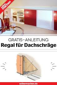 Regal In Dachschrage Bauen Regal Dachschrage Dachschrage Regal