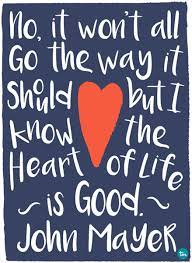 The Heart Of Life Is Good Printable Today S Mama