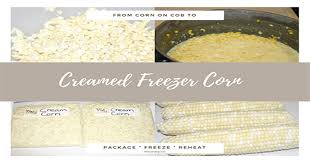 Maybe you would like to learn more about one of these? Fresh Creamed Freezer Corn Nikki Lynn Design