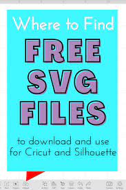 Download Where To Find Free Svg Files For Cricut And Silhouette Users Leap Of Faith Crafting