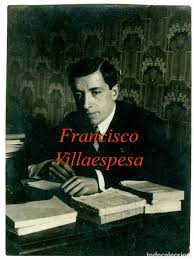 Francisco married pilar ibañez villaespesa. Francisco Villaespesa Escritor 1920 S Comprar Fotografia Antigua Gelatinobromuro En Todocoleccion 143336634