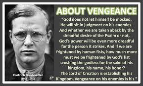 About Vengeance Dietrich Bonhoeffer Bonhoeffer Quotes Dietrich Bonhoeffer Bonhoeffer