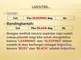 I have eaten (aku sudah makan). The Present Participle And The Gerund Ppt Download
