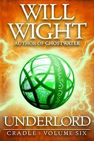 Amazon Com Underlord Cradle Book 6 Ebook Will Wight Kindle Store Books To Read Online Books Reading Online