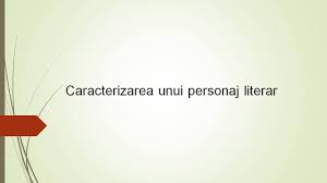 Caracterizarea personajului este un tip de compunere (eseu) care are la bază textul literar și care tratează trăsăturile morale și fizice ale unui personaj în funcție de complexitatea lor personajele pot fi: Telescoala Tvr Clasa A Viii A Limba Èi Literatura Facebook