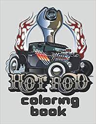 Custom rat rods custom cars classic hot rod classic cars car drawings cartoon drawings car drawing pencil drawing machine cars coloring pages. Hot Rod Coloring Books For Adults 35 Hot Rod Colors Gifts For Men Boys Giles Donald B 9798553469146 Amazon Com Books