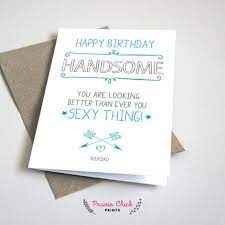 But why not do something a little different. Happy Birthday Handsome Greeting Card Card Boyfriend Etsy Birthday Cards For Boyfriend Diy Birthday Card For Boyfriend Birthday Cards Diy