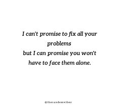 I will always be here for you. 60 I M Here For You Quotes Messages Images The Random Vibez