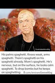 Lol Moms Spaghetti Eminem Quotes Song Memes Funny Songs Funny Memes