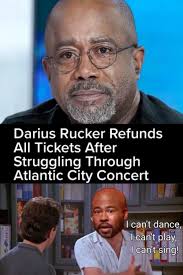 hootiefeld Darius Rucker Refunds All Tickets After Struggling Through  Atlantic City Concert I can't dance I I can't play, I can't can'tsing sing!