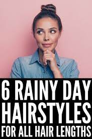 Frizzy Hair Don T Care 6 Rainy Day Hairstyles We Love Rainy Day Hairstyles Hair Due Short Hair Styles Easy
