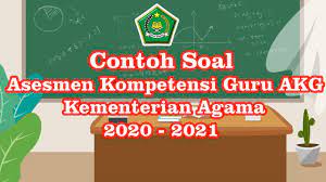Maybe you would like to learn more about one of these? Akg 2020 Contoh Soal Asesmen Kompetensi Guru Ra Mi Mts Ma Akg Madrasah 2020 2021 Youtube