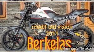 101 modif simple vixion lama modifikasi motor vixion terbaru via modifikasivixionbaru.blogspot.com. Modif Vixion Old Super Keren Youtube