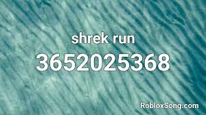 Just use the roblox id below to hear the music! Shrek Run Roblox Id Roblox Music Codes