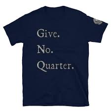 1 Give No Quarter Men S Shirt No Quarter Clothing