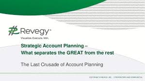 A strategic account plan template for all the account managers out there. Strategic Account Planning What Separates The Great From The Weak