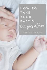 How To Take Your Baby S Temperature Online Sleep Coaching For Babies In 2020 Baby Temperature Infant Temperature Gentle Sleep Training