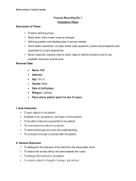 The nursing process encourages nurses to work together to help clients to use their strengths to meet all human needs. Process Recording No 1 Sibling Nursing