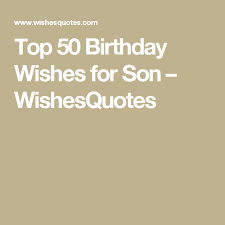 Birthday Wishes For 5 Year Old Son Amazing Birthday Wishes For Son By Wishesquotes Birthday Wishes For Son Birthday Wishes For Friend Birthday Cards For Son