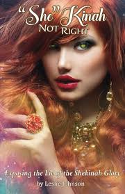 She Kinah Not Right: Exposing the Lie of the Shekinah Glory : Johnson,  Leslie: Amazon.de: Books