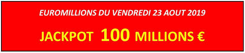 Belle cagnotte de 108 millions d'euros !! Euromillions Resultat Des Tirages Aout 2019 Gagner Au Loto Et A Euro Millions