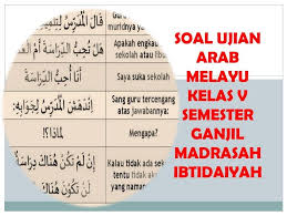 Kunci jawaban uas kelas 5 semester 2 bahasa arab. Soal Ujian Arab Melayu Kelas 5 Madrasah Ibtidaiyah Safrizal July