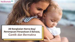 100 Nama Bayi Perempuan dari Bahasa Inggris, Cantik dan Aesthetic