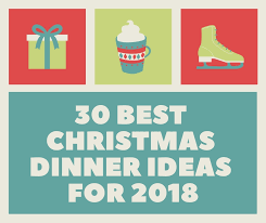 They decorate their homes with wreaths of holly, ivy, evergreens and mistletoe. 30 Best Christmas Dinner Ideas For 2018 Spring Tomorrow
