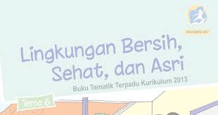 Soal tema 6 kelas 1. Materi Tematik Kelas 1 Tema 6 Kurikulum 2013 Revisi 2017