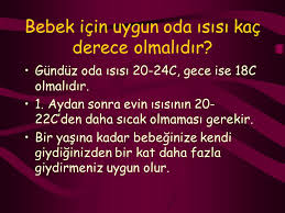 Bir yaşın altında bebek sahibi 187 ebeveynin, sadece üçte birinin bebek odasında termometre bulundurduğu öğrenildi. Yenidogan Doneminde Annelerin Sik Sordugu Sorular Ppt Video Online Indir