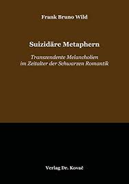 Ersten sie müssen anmelden und folgen sie dann bitte anleitung schritt für schritt bis zum ziel, sun tsu: Suizidare Metaphern Transzendente Melancholien Im Zeitalter Der Schwarzen Romantik 2 Erweiterte Auflage Poetica Buch Von Frank Bruno Wild Pdf Riffhinkgamer
