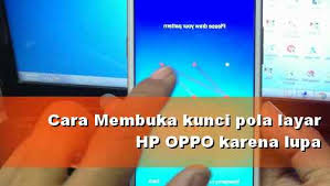 Cara Membuka Hp Oppo Lupa Pola Layar Terkunci Detik Info