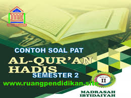 Download rpp al quran hadits mts kelas viii. Contoh Soal Pat Ukk Al Qur An Hadis Kelas 2 Sd Mi Sesuai Kma 183 Ruang Pendidikan