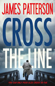 Bookshots Cross The Line By James Patterson James Patterson Books James Patterson Thriller Books