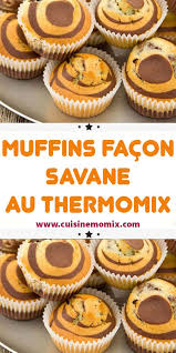 Muffins Facon Savane Au Thermomix En 2020 Recette Thermomix Rapide Idee Recette Thermomix Recette Gouter
