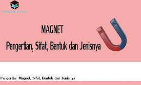 Maybe you would like to learn more about one of these? Pengertian Magnet Jenis Macam Sejarah Teori Sifat