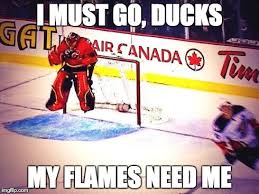 The calgary flames are a professional hockey team based in calgary, alberta, canada. Pgt Ducks 3 Flames 4 Yeaaaaaahhhhhh Baby Archive Calgarypuck Forums The Unofficial Calgary Flames Fan Community