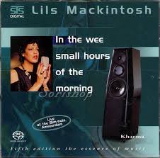 In the wee small hours of the morning while the whole wide world is fast asleep you lie awake and think about the boy and never ever think of counting sheep. Lils Mackintosh In The Wee Small Hours Of The Morning Sacd Discogs
