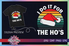 Download I Do It For The Hos Christmas Vintage Graphic By Ssflower Creative Fabrica SVG Cut Files