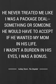 The Stepdad Best Of Live Little Miss Momma Step Dad Quotes Dad Quotes Father Quotes