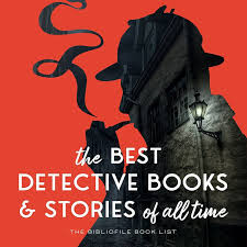 Best place to learn more? 50 Best Detective Books Of All Time The Bibliofile