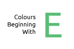 Color names that start with ' e '. Colours Beginning With The Letter E Face Media Group